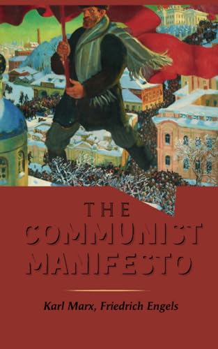 The Communist Manifesto: A Manifesto of the Communist Party by Friedrich Engels and Karl Marx (Annotated) von Independently published